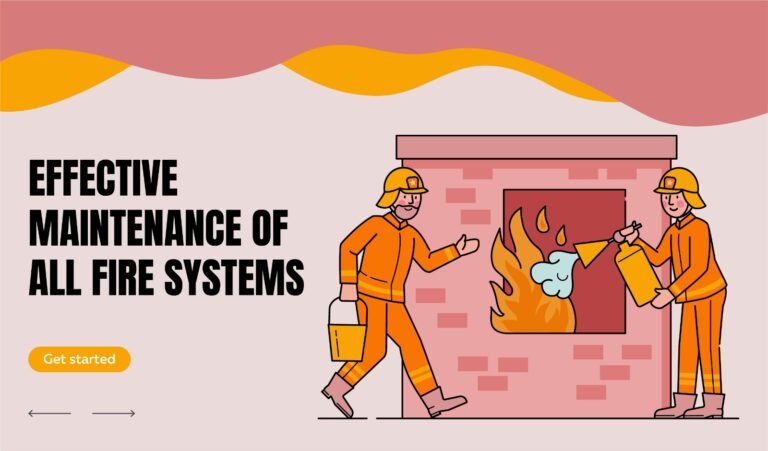 "Effective Maintenance of All Fire Systems | Safety First Solutions"